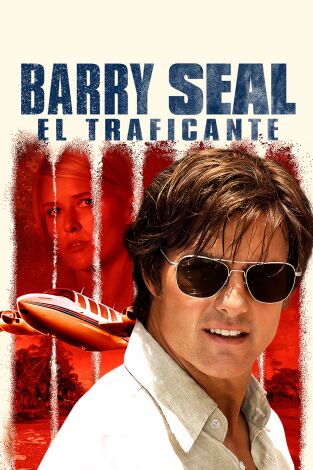 Barry Seal: El traficante