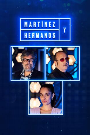 Martínez y Hermanos. T(T1). Martínez y Hermanos (T1): Iván Ferreiro, Hiba Abouk y Carlos Areces