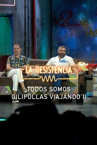 Lo + de los colaboradores. T(T5). Lo + de los... (T5): Los viajeros II - 28.6.22