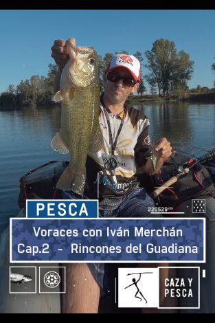 Voraces con Iván Merchán. T(T1). Voraces con Iván... (T1): Rincones del Guadiana