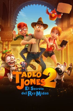 Tadeo Jones 2: El secreto del rey Midas