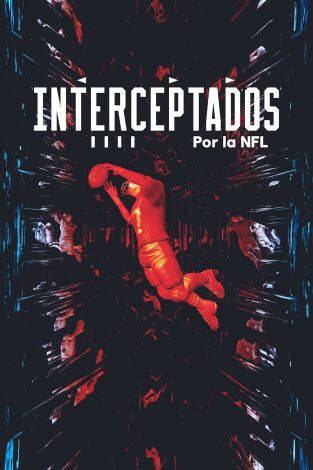 Interceptados por la NFL. T(24/25). Interceptados por la NFL (24/25)