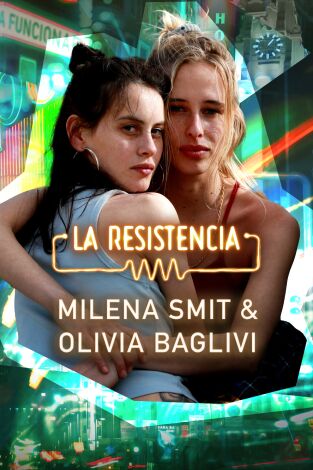 La Resistencia. T(T6). La Resistencia (T6): Milena Smit y Olivia Baglivi