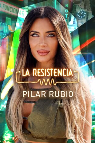 La Resistencia. T(T6). La Resistencia (T6): Pilar Rubio