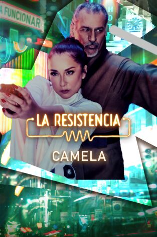 La Resistencia. T(T6). La Resistencia (T6): Camela