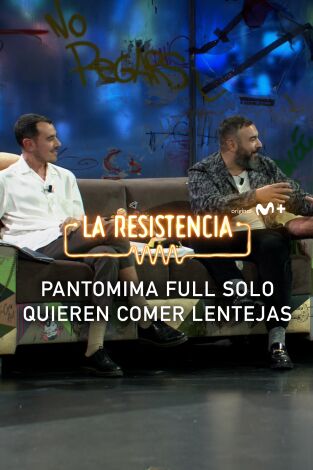 Lo + de los colaboradores. T(T6). Lo + de los... (T6): Pantomima Full no quiere comida fusión - 3.11.22