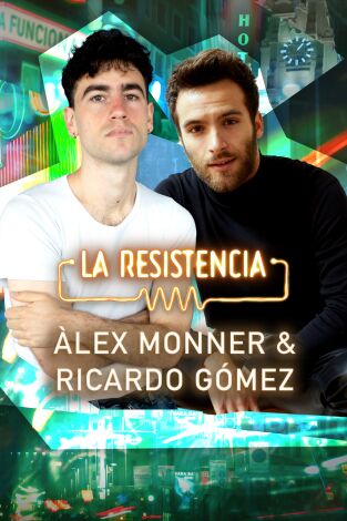 La Resistencia. T(T6). La Resistencia (T6): Ricardo Gómez y Álex Monner