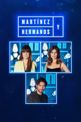 Martínez y Hermanos. T(T2). Martínez y Hermanos (T2): Maribel Verdú, Maxi Iglesias y Vanesa Martín