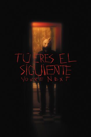 Tú eres el siguiente (You're Next)