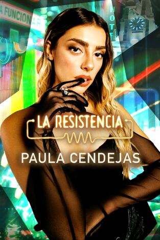 La Resistencia. T(T6). La Resistencia (T6): Paula Cendejas