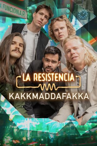 La Resistencia. T(T6). La Resistencia (T6): Kakkmaddafakka