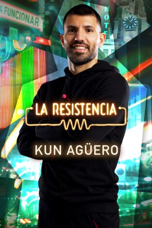 La Resistencia. T(T6). La Resistencia (T6): Kun Agüero