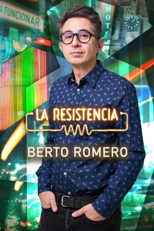 La Resistencia. T(T6). La Resistencia (T6): Berto Romero / Alex Roca