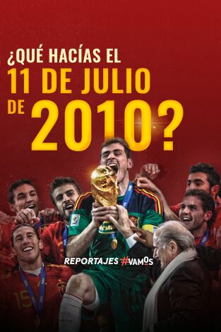 ¿Qué hacías el 11 de julio de 2010?