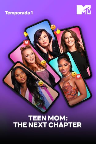 Teen Mom: The Next Chapter. T(T1). Teen Mom: The... (T1): Mucha esperanza, pocas expectativas