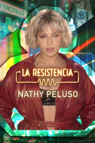 La Resistencia. T(T6). La Resistencia (T6): Nathy Peluso