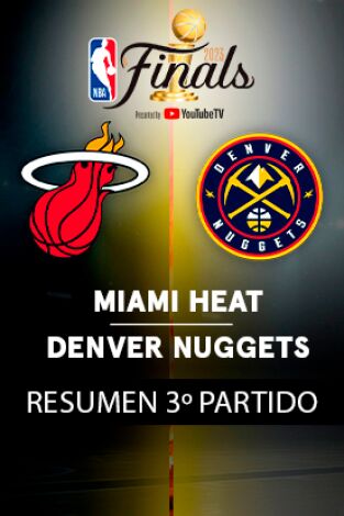 Resúmenes NBA. T(22/23). Resúmenes NBA (22/23): Miami Heat - Denver Nuggets. 3º Final