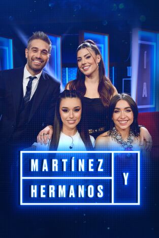 Martínez y Hermanos. T(T3). Martínez y Hermanos (T3): Marta Díaz, María Becerra y Miriam Rodríguez