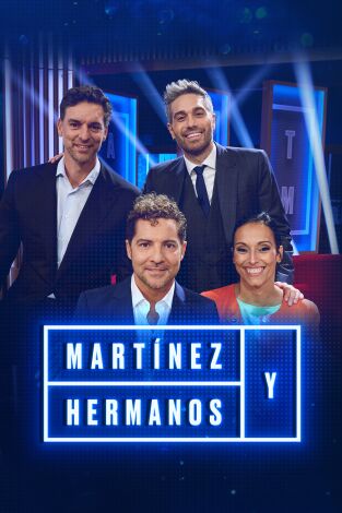 Martínez y Hermanos. T(T3). Martínez y Hermanos (T3): Pau Gasol, David Bisbal, Teresa Perales