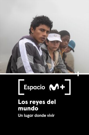 Espacio M+. T(T1). Espacio M+ (T1): Los Reyes del mundo. Un lugar donde vivir