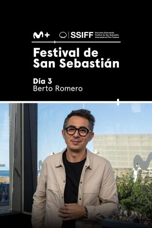 Festival de San Sebastián 2023. T(T1). Festival de San... (T1): Día 3. Berto Romero