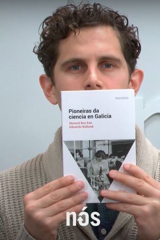 Universo Galaxia. T(T4). Universo Galaxia (T4): Pioneiras da ciencia en Galicia