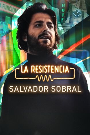 La Resistencia. T(T7). La Resistencia (T7): Salvador Sobral
