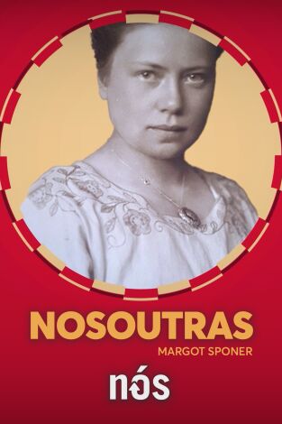 Nosoutras. Nosoutras: Margot Sponer