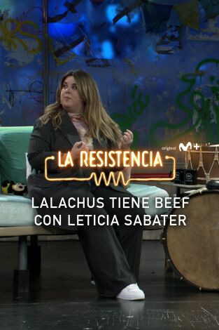 Lo + de los colaboradores. T(T7). Lo + de los... (T7): El beef de LalaChus - 31.10.23