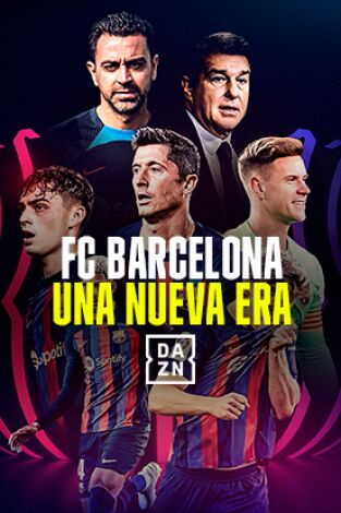 F.C. Barcelona: Una nueva era. T(2). F.C. Barcelona:... (2): La nueva era