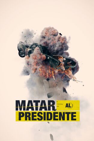 Matar al presidente. Matar al presidente 