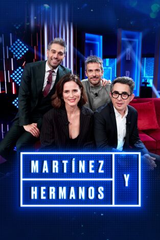 Martínez y Hermanos. T(T4). Martínez y Hermanos (T4): Berto Romero, Aitana Sánchez Gijón y Pucho de Vetusta Morla