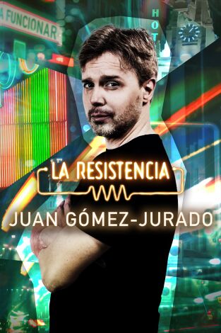 La Resistencia. T(T7). La Resistencia (T7): Juan Gómez-Jurado