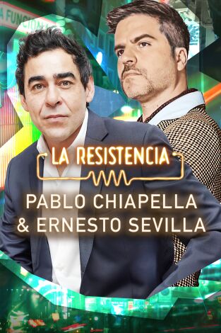La Resistencia. T(T7). La Resistencia (T7): Pablo Chiapella y Ernesto Sevilla