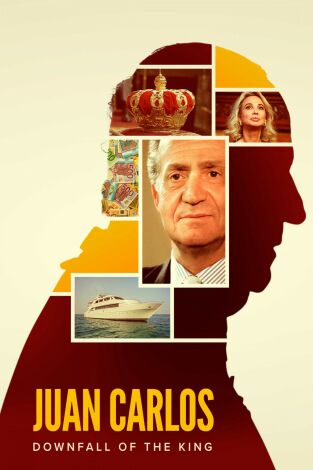 Juan Carlos: La caída del rey