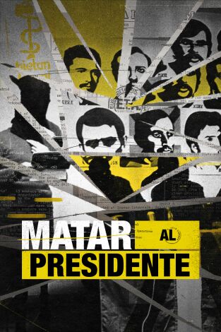 Matar al presidente. Matar al presidente: La conspiración