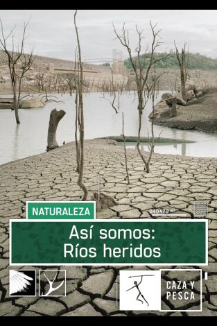 Así somos. T(T1). Así somos (T1): Ríos heridos