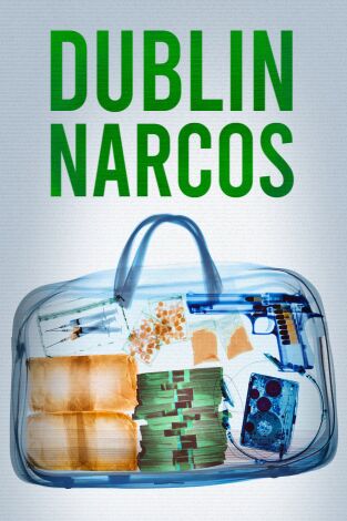 Dublin Narcos. Dublin Narcos: Los emprendedores