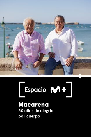 Espacio M+. T(T1). Espacio M+ (T1): Macarena. 30 años de alegría pa'l cuerpo