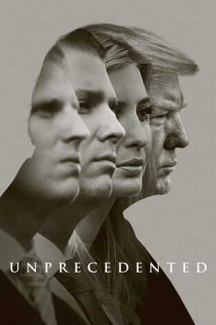 Trump: Unprecedented. Trump: Unprecedented 