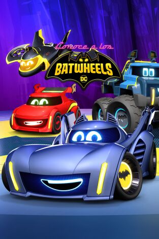 Conoce a los Batwheels