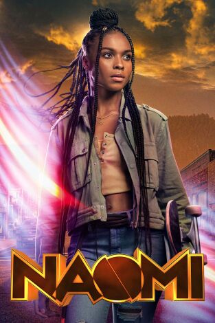 Naomi. T(T1). Naomi (T1): Ep.12 Listos o no