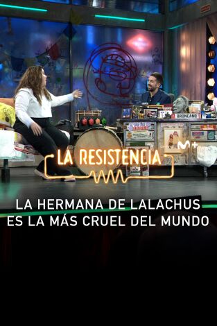 Lo + de los colaboradores. T(T7). Lo + de los... (T7): La hermana de Lalachus 18.03.24