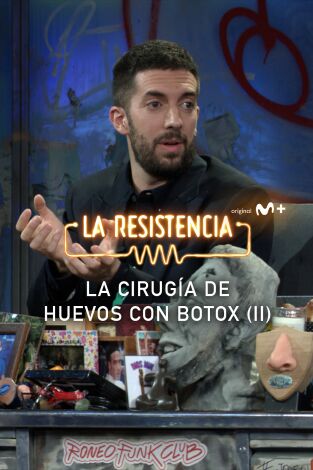 Lo + del público. T(T7). Lo + del público (T7): Cirugía de huevos con botox (II) 19.03.24