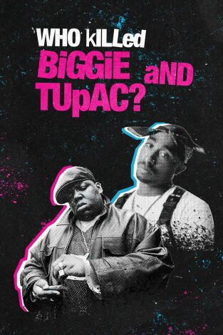 ¿Quién mató a Biggie y Tupac?. ¿Quién mató a Biggie y Tupac? 