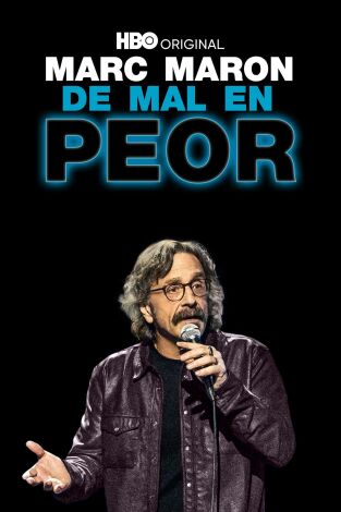 Marc Maron: De mal en peor