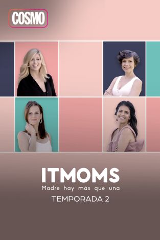 It moms: madre hay más que una. T(T2). It moms: madre... (T2): Ep.8