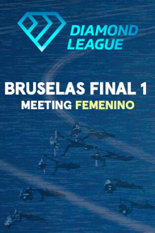 Meeting Femenino. Meeting Femenino: Bruselas. Final 1