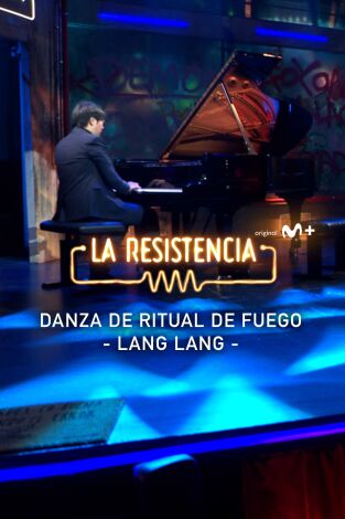 Lo + de los invitados. T(T7). Lo + de los... (T7): Lang Lang y la danza del fuego 18.04.24