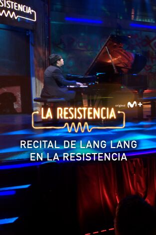 Lo + de los invitados. T(T7). Lo + de los... (T7): El lujo de escuchar a Lang Lang 18.04.24